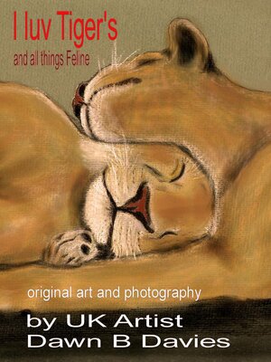 cover image of I Luv Tigers and All Things Feline